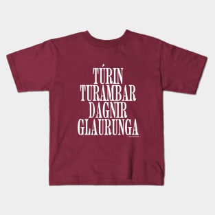 TÚRIN TURAMBAR DAGNIR GLAURUNGA (white text) Kids T-Shirt